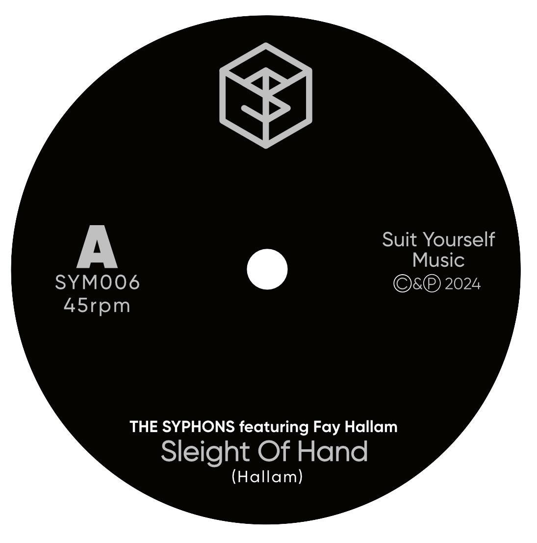 THE SYPHONS featuring Fay Hallam - Sleight Of Hand/Chancer - Suit Yourself Music