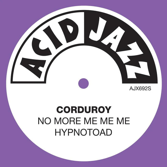 CORDUROY - No More Me Me Me/Hypnotoad - Suit Yourself Music