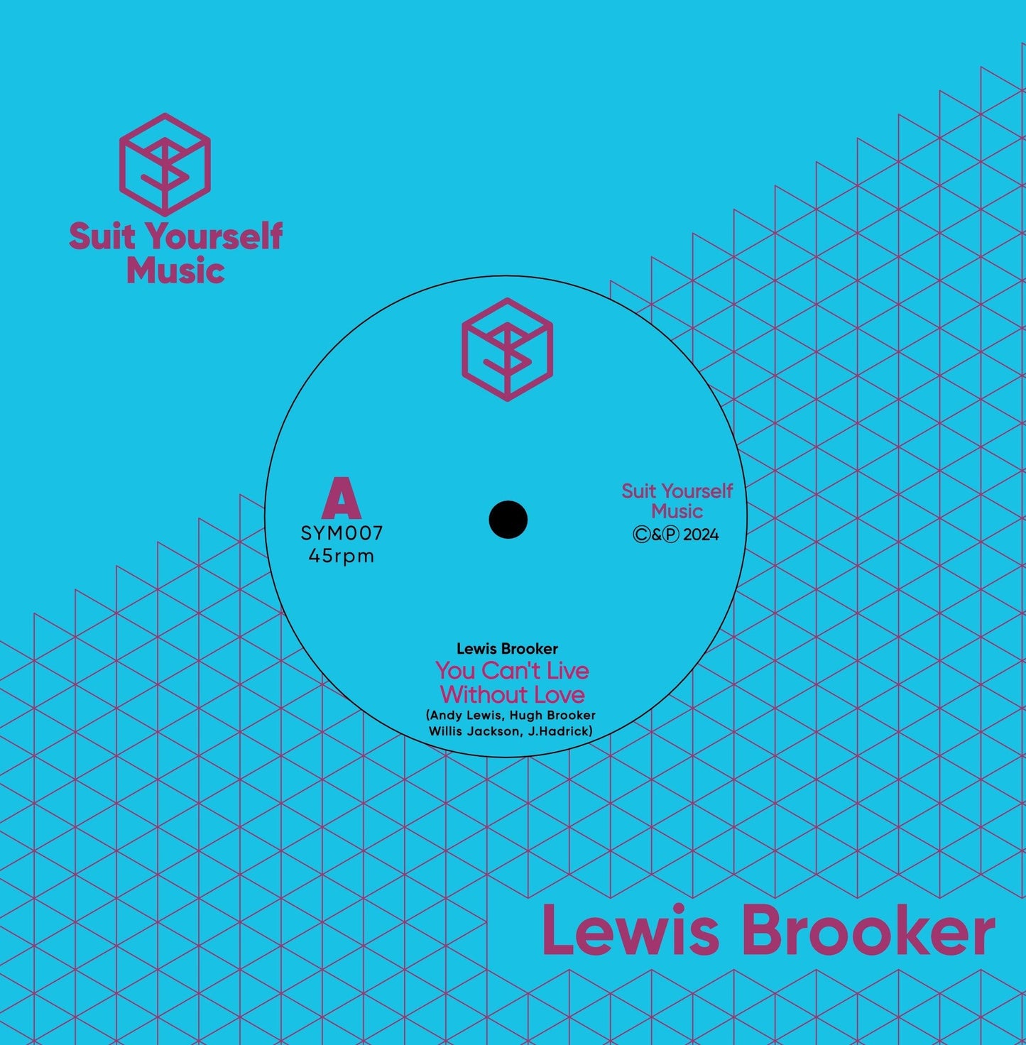 LEWIS BROOKER: You Can't Live Without Love - Suit Yourself Music
