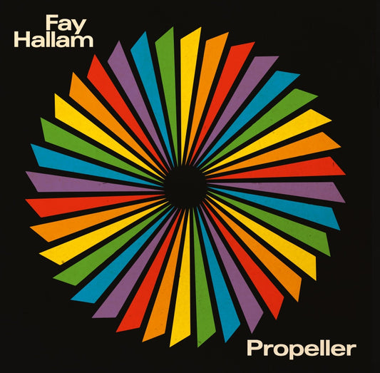 FAY HALLAM - PROPELLER Vinyl LP - Special Offer £10 - Suit Yourself Music