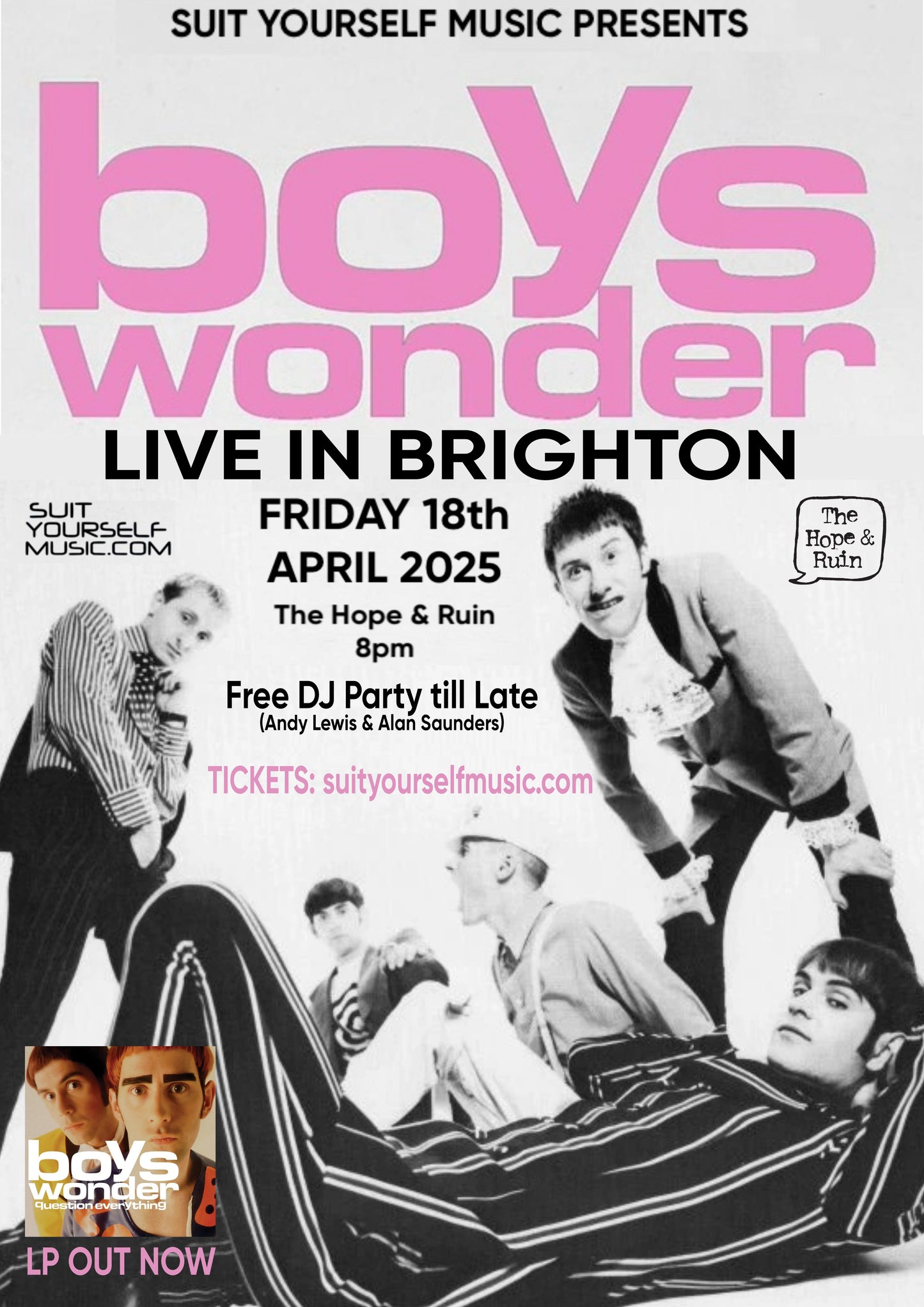 TICKETS: Boys Wonder: LIVE in BRIGHTON. Friday 18th April + After Show DJ Andy Lewis till Late - Suit Yourself Music