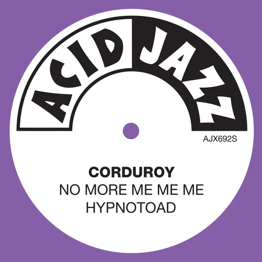 CORDUROY - No More Me Me Me/Hypnotoad