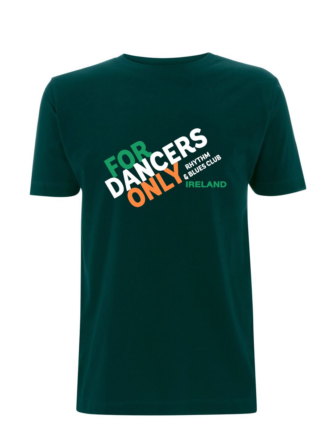 For Dancers Only (Ireland) - CLASSIC CLUB RANGE: Premium Organic T-Shirt (3 Colours) - Suit Yourself Music