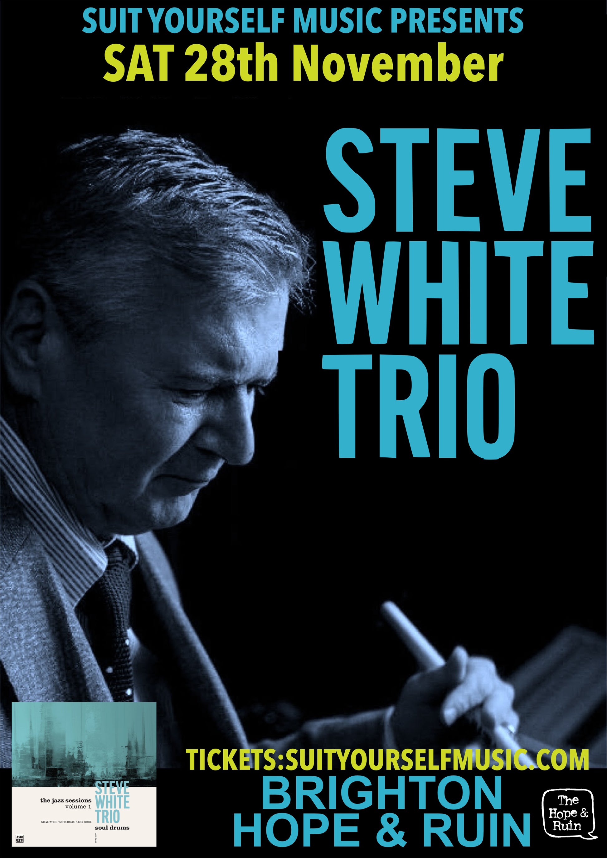 Steve White, Steve White Trio, Soul Drums, Acid Jazz, The Art Of Drumming, Steve White Drums, Drummer, Suit Yourself Music, Events, Brighton, Hope and Ruin,