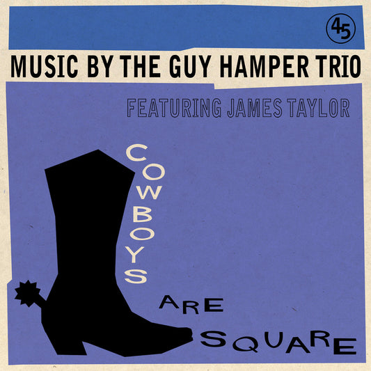 GUY HAMPER TRIO - Cowboys Are Square/It's So Hard To Be Happy